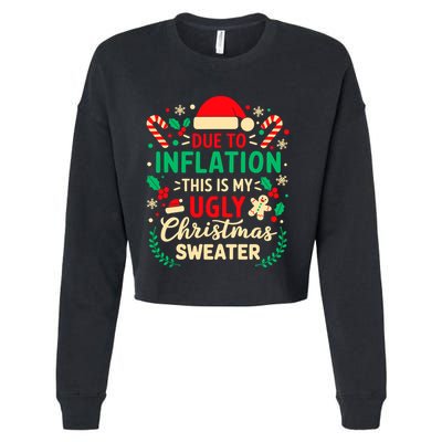 Due To Inflation This Is My Ugly Sweater Xmas Cropped Pullover Crew