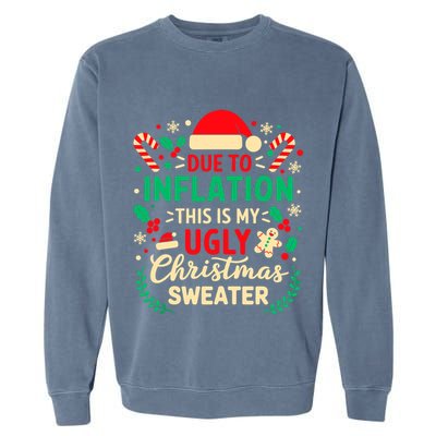 Due To Inflation This Is My Ugly Sweater Xmas Garment-Dyed Sweatshirt