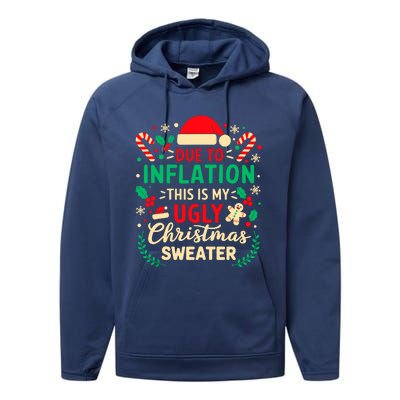 Due To Inflation This Is My Ugly Sweater Xmas Performance Fleece Hoodie