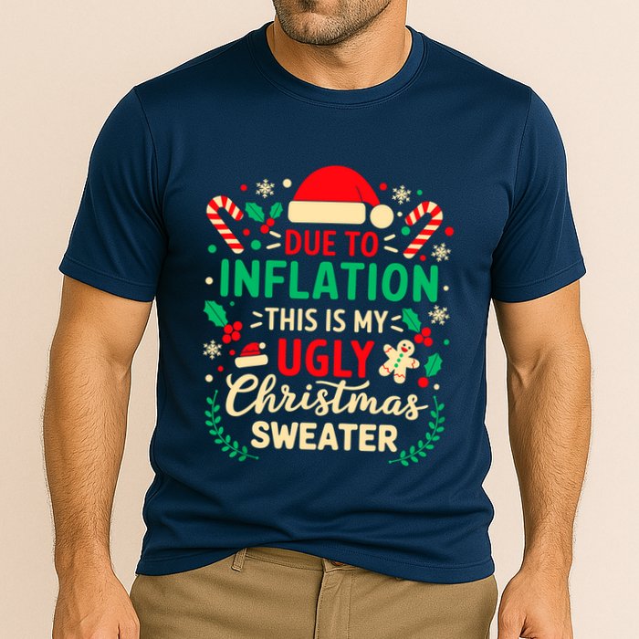 Due To Inflation This Is My Ugly Sweater Xmas Performance Shirt