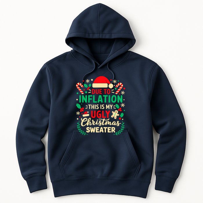 Due To Inflation This Is My Ugly Sweater Xmas Hoodie