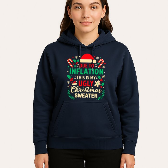 Due To Inflation This Is My Ugly Sweater Xmas Hoodie