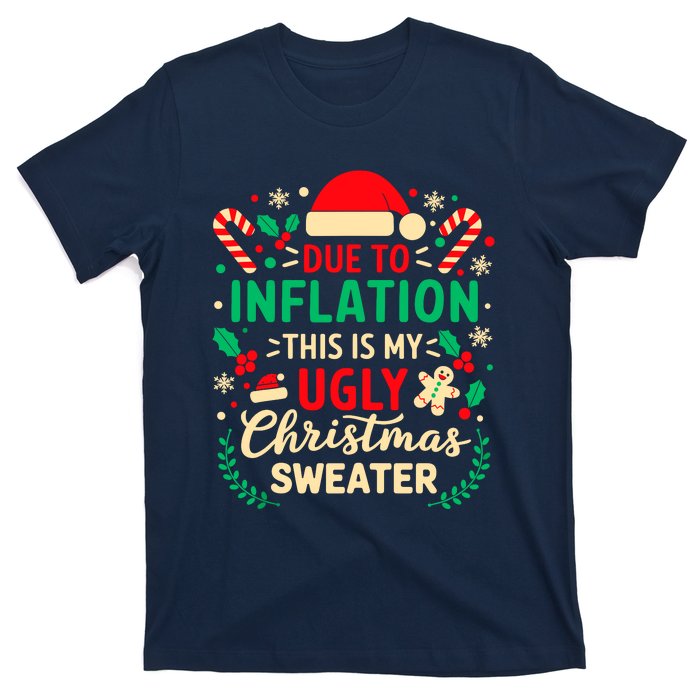 Due To Inflation This Is My Ugly Sweater Xmas T-Shirt