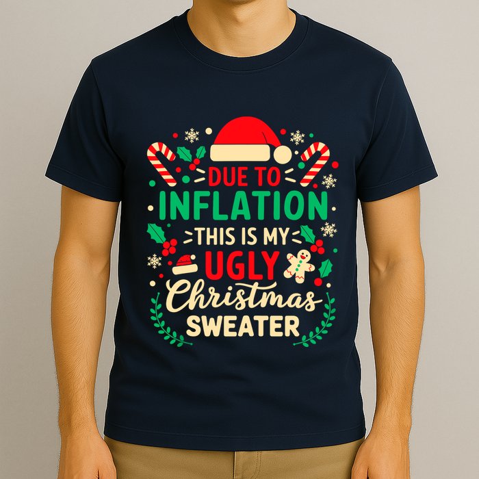 Due To Inflation This Is My Ugly Sweater Xmas T-Shirt
