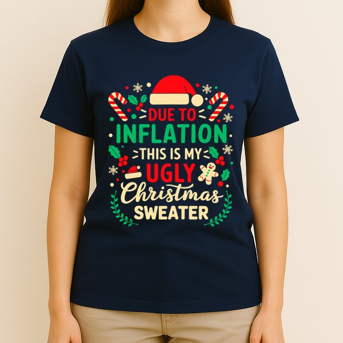Due To Inflation This Is My Ugly Sweater Xmas T-Shirt