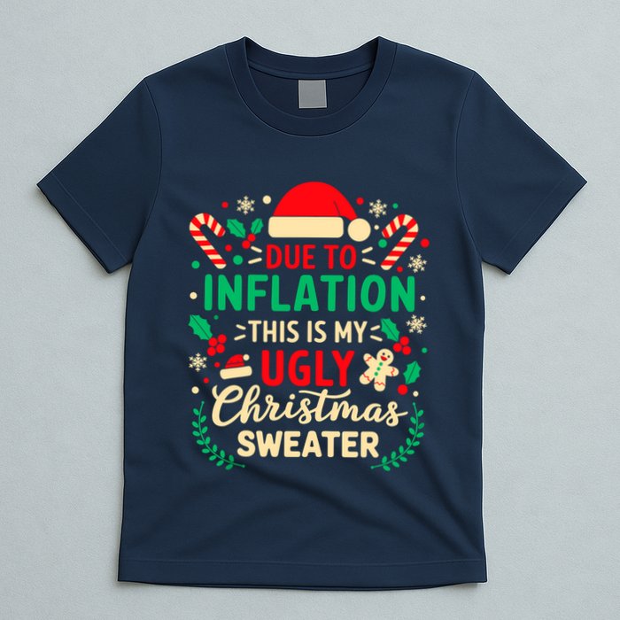Due To Inflation This Is My Ugly Sweater Xmas T-Shirt
