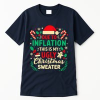 Due To Inflation This Is My Ugly Sweater Xmas Tall T-Shirt