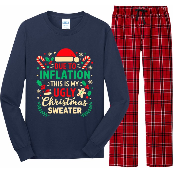 Due To Inflation This Is My Ugly Sweater Xmas Long Sleeve Pajama Set