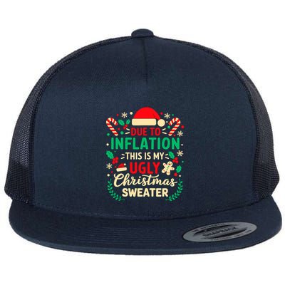 Due To Inflation This Is My Ugly Sweater Xmas Flatbill Hat