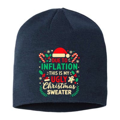 Due To Inflation This Is My Ugly Sweater Xmas Sustainable Beanie