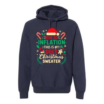 Due To Inflation This Is My Ugly Sweater Xmas Premium Hoodie