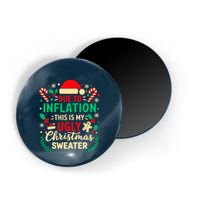 Due To Inflation This Is My Ugly Sweater Xmas Magnet