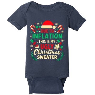Due To Inflation This Is My Ugly Sweater Xmas Baby Bodysuit