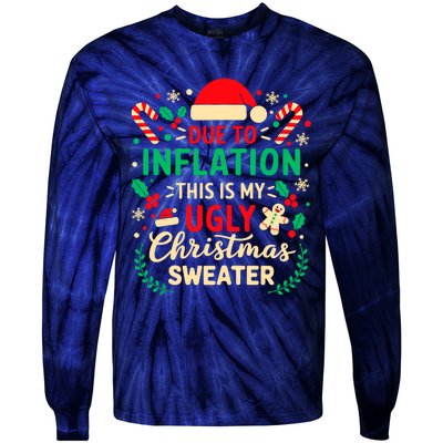 Due To Inflation This Is My Ugly Sweater Xmas Tie-Dye Long Sleeve Shirt