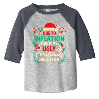 Due To Inflation This Is My Ugly Sweater Xmas Toddler Fine Jersey T-Shirt