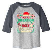 Due To Inflation This Is My Ugly Sweater Xmas Toddler Fine Jersey T-Shirt