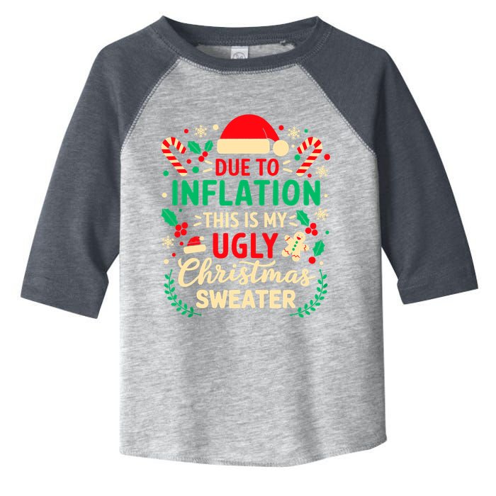 Due To Inflation This Is My Ugly Sweater Xmas Toddler Fine Jersey T-Shirt