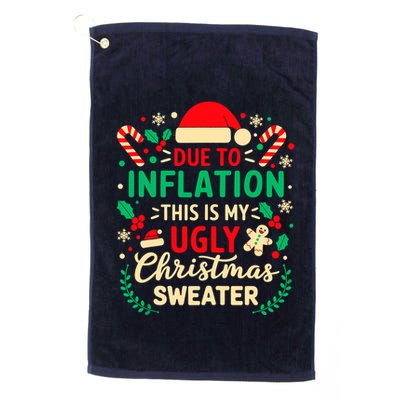 Due To Inflation This Is My Ugly Sweater Xmas Golf Towel