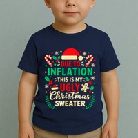 Due To Inflation This Is My Ugly Sweater Xmas Toddler T-Shirt