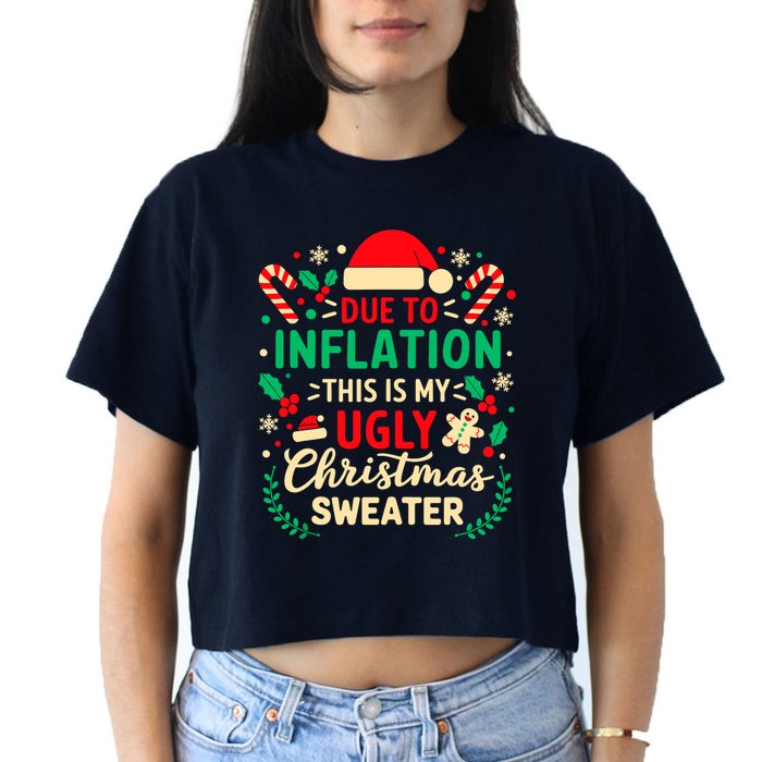 Due To Inflation This Is My Ugly Sweater Xmas Crop Top