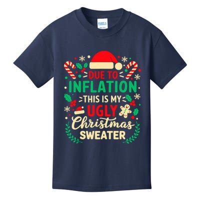 Due To Inflation This Is My Ugly Sweater Xmas Kids T-Shirt