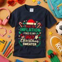 Due To Inflation This Is My Ugly Sweater Xmas Kids T-Shirt