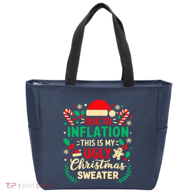 Due To Inflation This Is My Ugly Sweater Xmas Zip Tote Bag