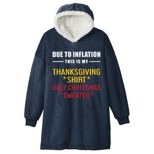 Due To Inflation This Is My Halloween Thanksgiving Christmas Cute Gift Hooded Wearable Blanket