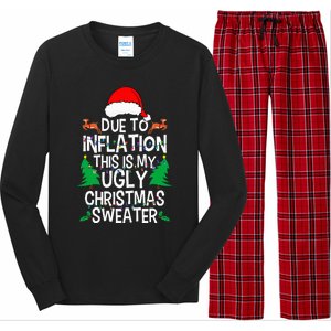 Due To Inflation This My Ugly Christmas Matching Long Sleeve Pajama Set