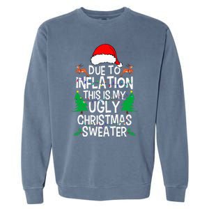 Due To Inflation This My Ugly Christmas Matching Garment-Dyed Sweatshirt