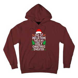 Due To Inflation This My Ugly Christmas Matching Hoodie