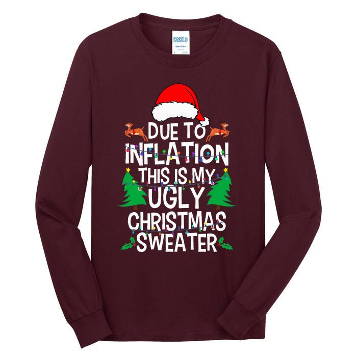 Due To Inflation This My Ugly Christmas Matching Tall Long Sleeve T-Shirt