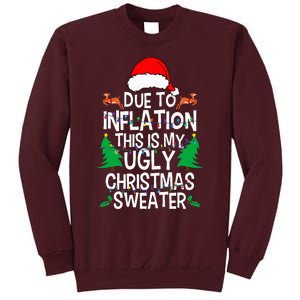 Due To Inflation This My Ugly Christmas Matching Tall Sweatshirt