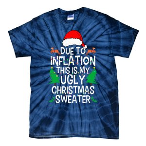 Due To Inflation This My Ugly Christmas Matching Tie-Dye T-Shirt