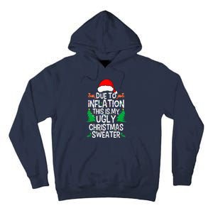 Due To Inflation This My Ugly Christmas Matching Tall Hoodie