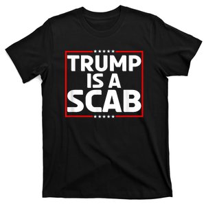 Donald Trump Is A Scab Vote Harris T-Shirt