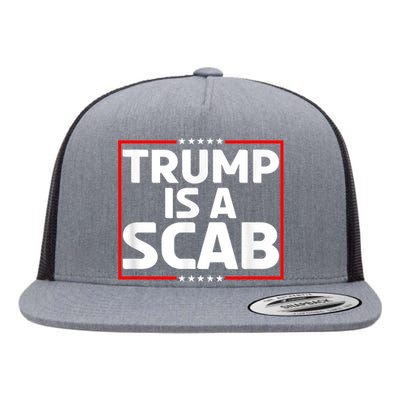 Donald Trump Is A Scab Vote Harris Flat Bill Trucker Hat