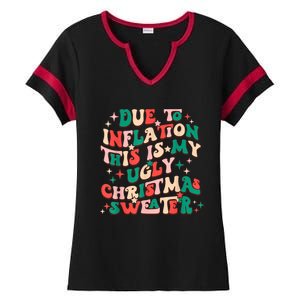 Due To Inflation This Is My Ugly Christmas Sweaters Ladies Halftime Notch Neck Tee