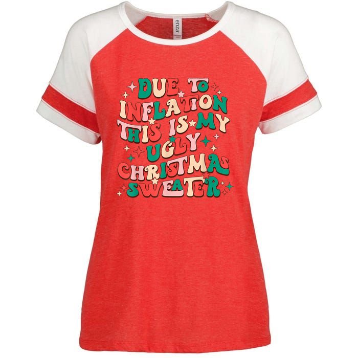 Due To Inflation This Is My Ugly Christmas Sweaters Enza Ladies Jersey Colorblock Tee