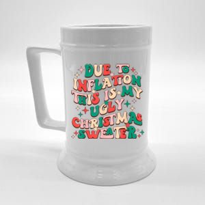 Due To Inflation This Is My Ugly Christmas Sweaters Beer Stein