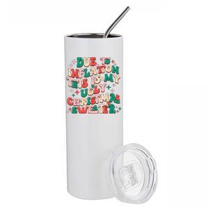 Due To Inflation This Is My Ugly Christmas Sweaters Stainless Steel Tumbler