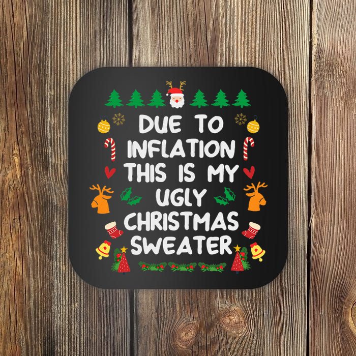 Due to Inflation Ugly Christmas Sweaters Funny Coaster