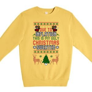 Due To Inflation This Is My Ugly Funny For Christmas Cute Premium Crewneck Sweatshirt