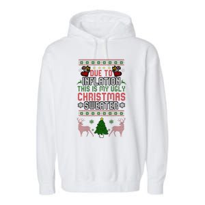 Due To Inflation This Is My Ugly Funny For Christmas Cute Garment-Dyed Fleece Hoodie