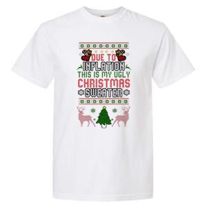 Due To Inflation This Is My Ugly Funny For Christmas Cute Garment-Dyed Heavyweight T-Shirt