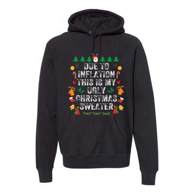 Due to Inflation Ugly Christmas Sweaters Funny Premium Hoodie