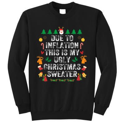 Due to Inflation Ugly Christmas Sweaters Funny Tall Sweatshirt