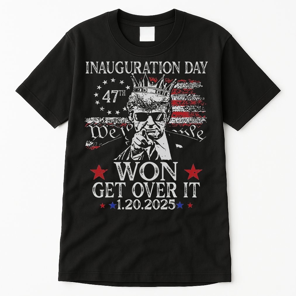 Donald Trump Inauguration Day 2025 47 Th Trump 2025 Tall T-Shirt