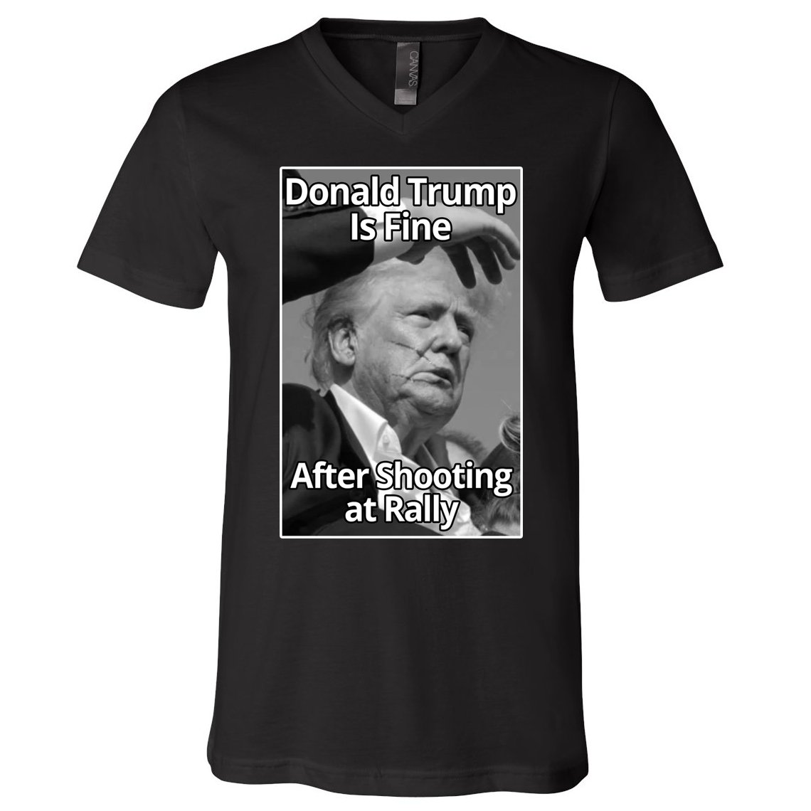 Donald Trump Is Fine After Shooting At Rally V-Neck T-Shirt
