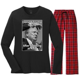 Donald Trump Is Fine After Shooting At Rally Women's Long Sleeve Flannel Pajama Set 